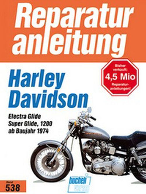 Motorbuch Bd. 538 Reparatur-Anleitung Harley-Davidson ElectraGlide /Super Glide 1200 (Stück)