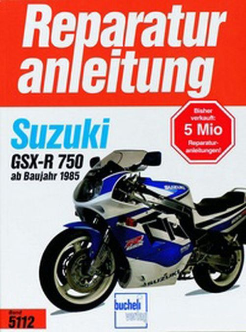 Motorbuch Bd. 5112 Rep.-Anleitung SUZUKI GSX-R 750 (Stück)