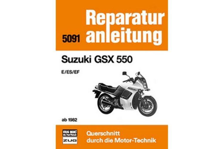 Motorbuch Bd. 5091 Reparatur-Anleitung SUZUKI GSX 550 - E/ES/EF ab 82 (Stück)