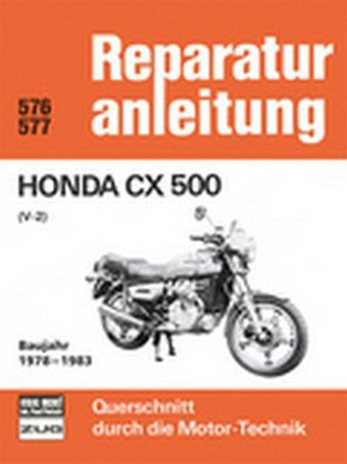 Motorbuch Bd. 576 Reparatur-Anleitung Honda CX 500 V2 Bj 78-83 (Stück)