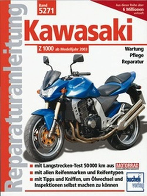 Motorbuch Bd. 5271 Reparatur-Anleitung KAWASAKI Z 1000, 03-, Z 750, 04- verw. 600-115 (Stück)