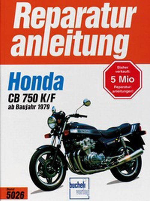 Motorbuch Bd. 5026 Reparatur-Anleitung HONDA CB 750, K, F (ab1979) (Stück)