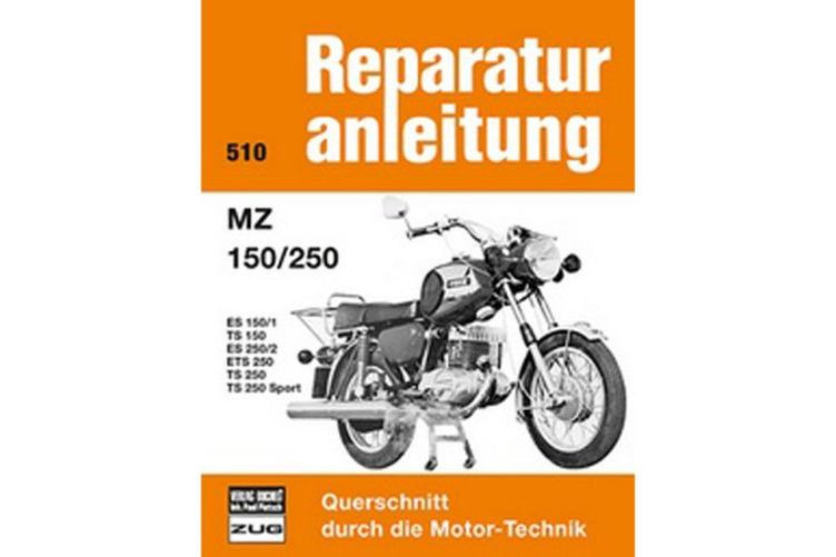 Motorbuch Bd. 510 Reparatur-Anleitung MZ 150/250 - ES 150/1/TS 150/ES 250/2/ ETS 250/ TS 250/ TS 250 Sport (Stück)