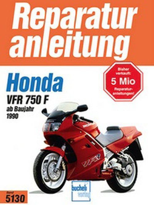 Motorbuch Bd. 5130 Reparatur-Anleitung Honda VFR 750 F (Stück)