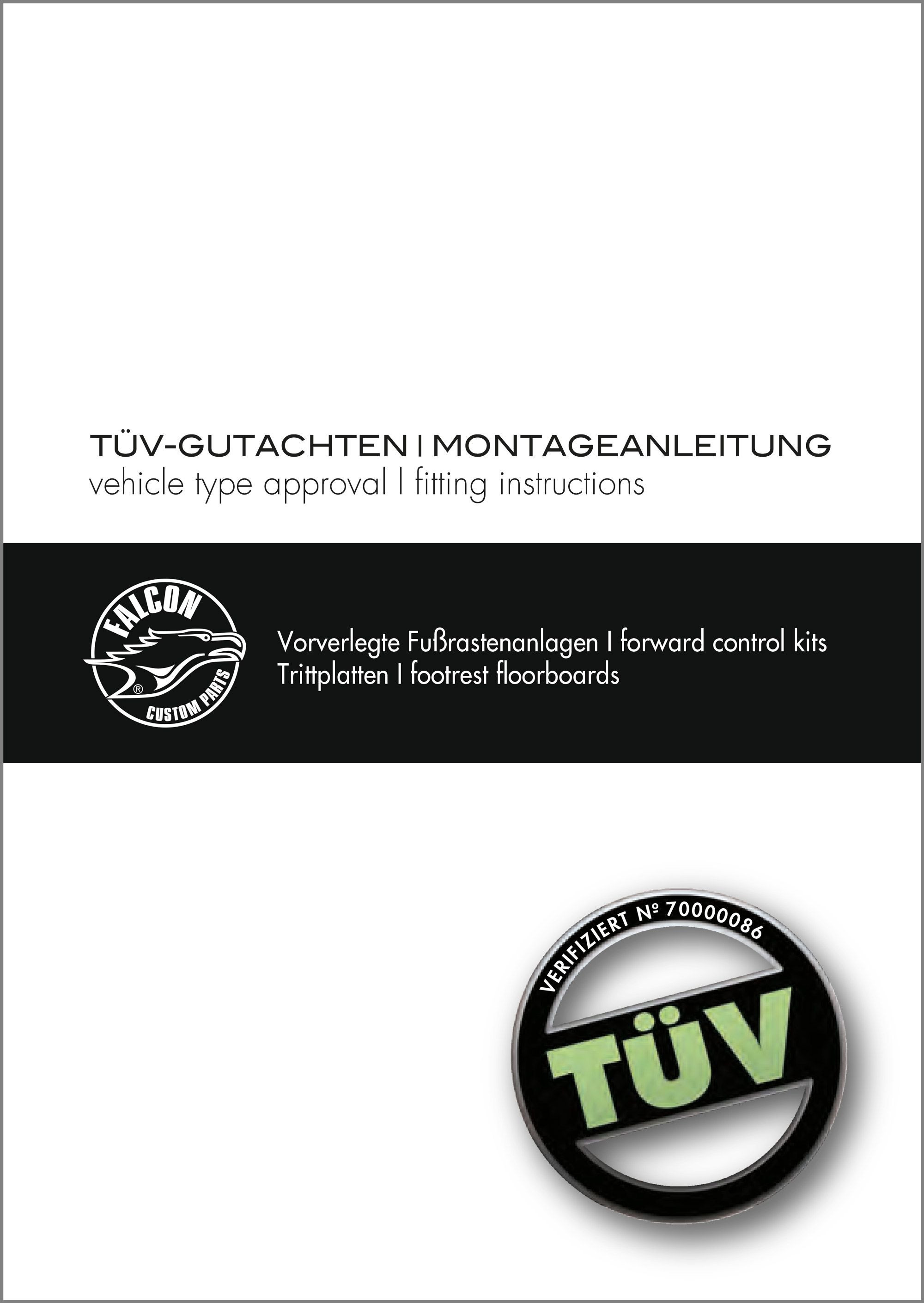 TÜV Gutachten Vorverlegte Fußrastenanlage 