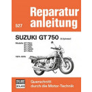 Motorbuch Bd. 527 Reparatur-Anleitung Suzuki GT 750 3Zyl.1971-1976 (Stück)